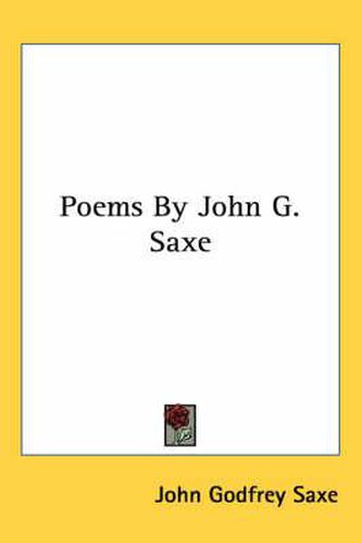 Cover image for Poems By John G. Saxe