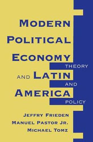 Cover image for Modern Political Economy And Latin America: Theory And Policy