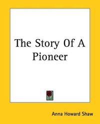 Cover image for The Story Of A Pioneer