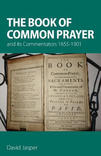 Cover image for The Book of Common Prayer and its Commentators 1655-1901