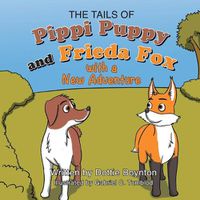 Cover image for The Tails of Pippi Pippy and Frieda Fox with a New Adventure