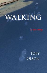 Cover image for Walking: A Love Story