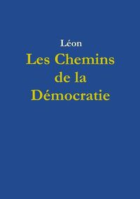 Cover image for Les Chemins de la Democratie