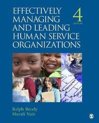 Cover image for Effectively Managing and Leading Human Service Organizations 4ed