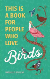 Cover image for This Is a Book for People Who Love Birds
