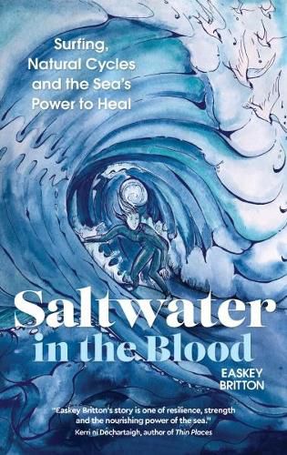 Cover image for Saltwater in the Blood: Surfing, Natural Cycles and the Sea's Power to Heal