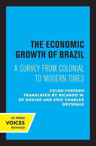 Cover image for The Economic Growth of Brazil: A Survey from Colonial to Modern Times