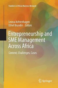 Cover image for Entrepreneurship and SME Management Across Africa: Context, Challenges, Cases