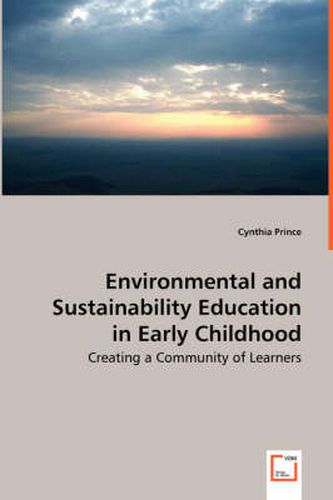 Cover image for Environmental and Sustainability Education in Early Childhood - Creating a Community of Learners