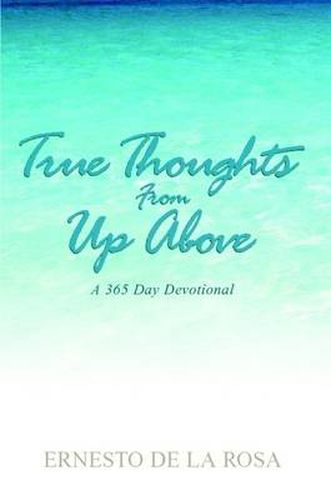 Cover image for True Thoughts from Up Above: A 365-Day Devotional
