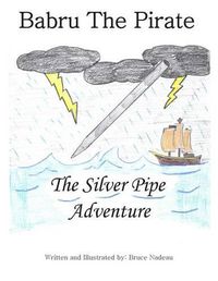 Cover image for Babru the Pirate: The Silver Pipe Adventure