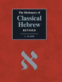 Cover image for The Dictionary of Classical Hebrew. I. Aleph. Revised Edition