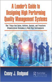 Cover image for A Leader's Guide to Designing High Performing Quality Management Systems