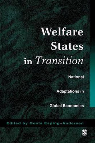 Cover image for Welfare States in Transition: National Adaptations in Global Economies