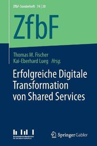 Cover image for Erfolgreiche Digitale Transformation von Shared Services