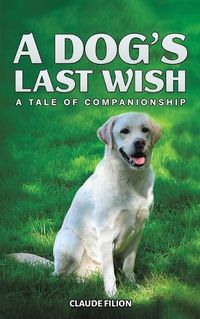 Cover image for A Dog's Last Wish