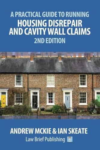 Cover image for A Practical Guide to Running Housing Disrepair and Cavity Wall Claims: 2nd Edition