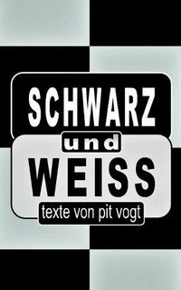 Cover image for Schwarz und Weiss: Texte