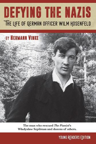 Cover image for Defying the Nazis: The Story of German Officer Wilm Hosenfeld, Young Readers Edition (Young Readers) (Young Readers)