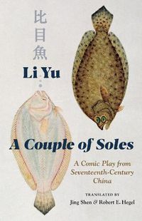 Cover image for A Couple of Soles: A Comic Play from Seventeenth-Century China