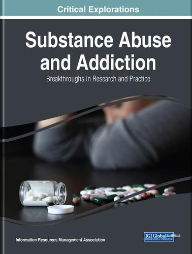Cover image for Substance Abuse and Addiction: Breakthroughs in Research and Practice