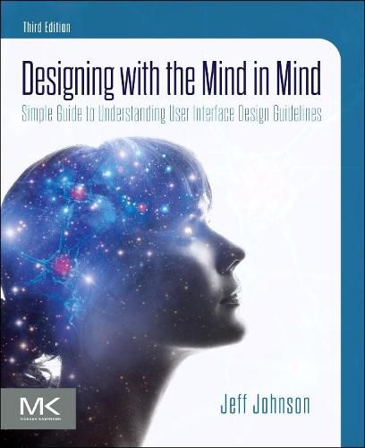 Cover image for Designing with the Mind in Mind: Simple Guide to Understanding User Interface Design Guidelines