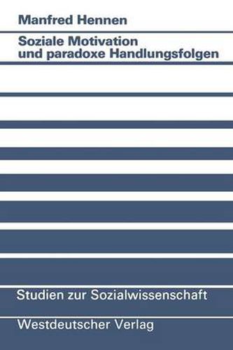 Cover image for Soziale Motivation Und Paradoxe Handlungsfolgen