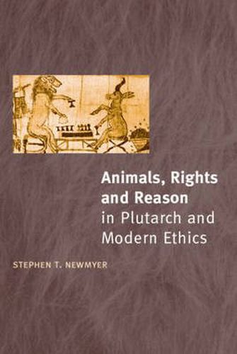 Cover image for Animals, rights and reason in plutarch and modern ethics