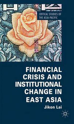 Cover image for Financial Crisis and Institutional Change in East Asia