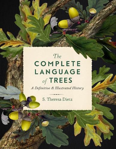 Cover image for The Complete Language of Trees: A Definitive and Illustrated History