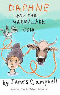 Cover image for Daphne & the Marmalade Cow