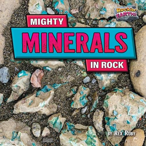 Cover image for Mighty Minerals in Rock
