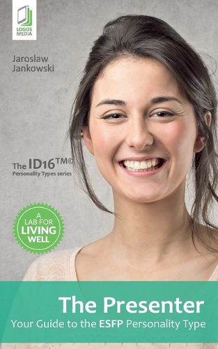 Cover image for The Presenter: Your Guide to the ESFP Personality Type