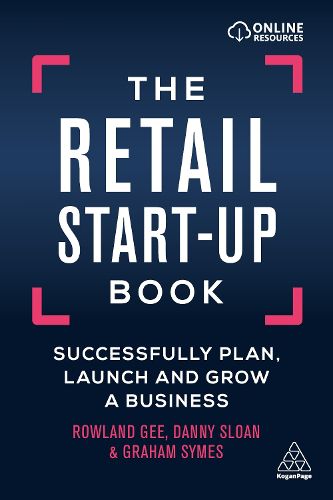 Cover image for The Retail Start-Up Book: Successfully Plan, Launch and Grow a Business