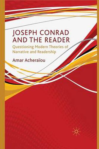 Cover image for Joseph Conrad and the Reader: Questioning Modern Theories of Narrative and Readership