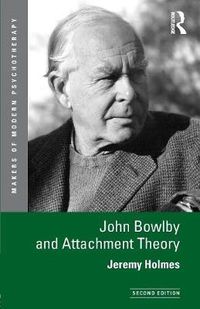 Cover image for John Bowlby and Attachment Theory