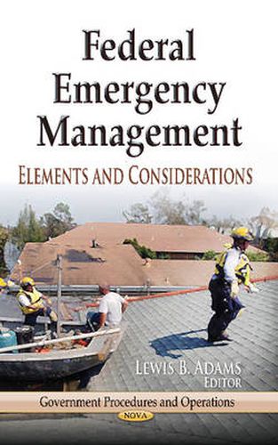 Federal Emergency Management: Elements & Considerations