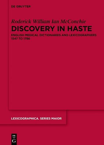 Cover image for Discovery in Haste: English Medical Dictionaries and Lexicographers 1547 to 1796