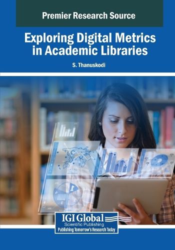 Cover image for Exploring Digital Metrics in Academic Libraries