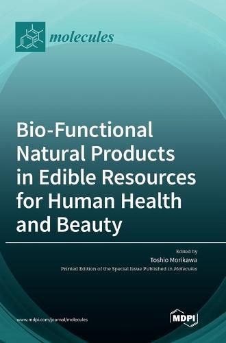 Cover image for Bio-Functional Natural Products in Edible Resources for Human Health and Beauty