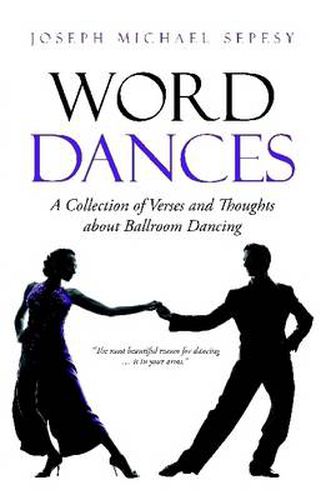 Cover image for Word Dances: A Collection of Verses and Thoughts About Ballroom Dancing