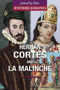 Cover image for Hernan Cortes and La Malinche