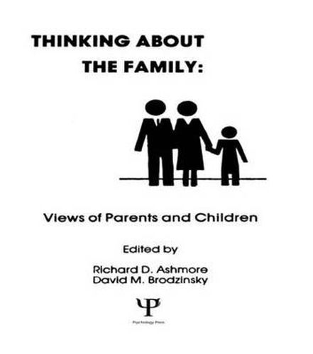 Cover image for Thinking About the Family: Views of Parents and Children