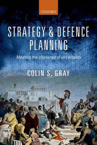 Cover image for Strategy and Defence Planning: Meeting the Challenge of Uncertainty