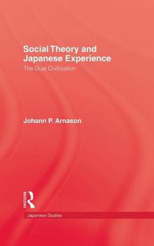 Social Theory and Japanese Experience: The Dual Civilization