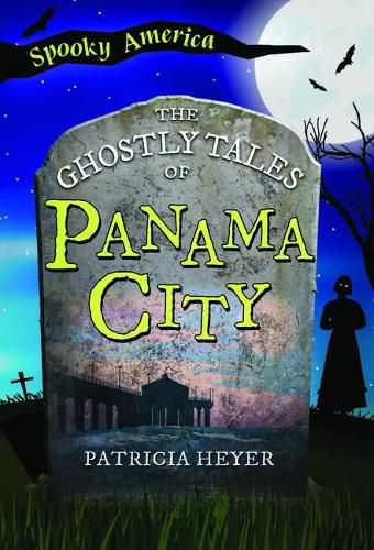 The Ghostly Tales of Panama City