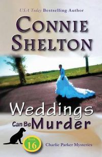 Cover image for Weddings Can Be Murder: Charlie Parker Mysteries, Book 16