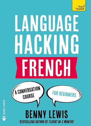 Cover image for LANGUAGE HACKING FRENCH (Learn How to Speak French - Right Away): A Conversation Course for Beginners