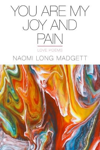 Cover image for You Are My Joy and Pain: Love Poems