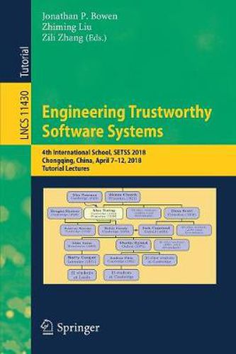 Cover image for Engineering Trustworthy Software Systems: 4th International School, SETSS 2018, Chongqing, China, April 7-12, 2018, Tutorial Lectures